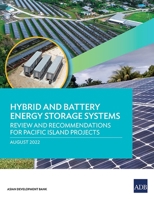 Hybrid and Battery Energy Storage Systems: Review and Recommendations for Pacific Island Projects 9292696610 Book Cover
