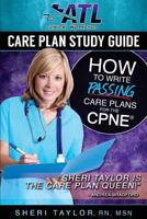 Care Plan Study Guide: How to Write Passing Care Plans for the Cpne 151224628X Book Cover