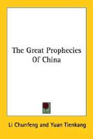 The Great Prophecies of China 1425486681 Book Cover