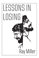 Lessons in Losing 166674123X Book Cover