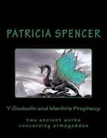 Y Gododin and Merlin's Prophecy 1479326429 Book Cover