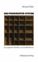 Das Prokrustes-System: Der Organisierte Pluralismus ALS Gewissheitsillusion B00EZ0Y002 Book Cover