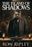 The Island of Shadows: Supernatural Suspense Thriller with Ghosts (Dark Relics Series) B0FB9NKJSM Book Cover