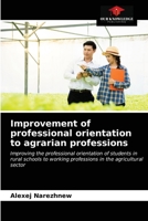 Improvement of professional orientation to agrarian professions 6203332844 Book Cover
