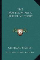 The Master Mind a Detective Story 1162775629 Book Cover