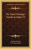 On Yuan Chwang's Travels In India V2 1432658026 Book Cover