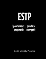 ESTP Weekly Planner: 2020 ESTP Myers Briggs Personality Weekly Organizer 1698890117 Book Cover