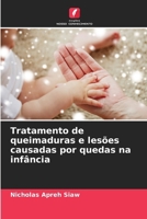 Tratamento de queimaduras e lesões causadas por quedas na infância (Portuguese Edition) 6209998518 Book Cover