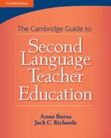 Cambridge Guide to Second Language Teacher Education South Asian Edition 0521756847 Book Cover
