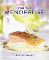 Great Healthy Food for the Menopause (Great Healthy Food) 1903258561 Book Cover