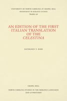 An Edition of the First Italian Translation of the Celestina (North Carolina Studies in the Romance Languages and Literatures, 128) 0807891282 Book Cover