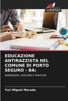 Educazione Antirazzista Nel Comune Di Porto Seguro - Ba 620415883X Book Cover