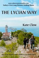 The Lycian Way: Turkey's First Long Distance Walking Route 0957154720 Book Cover