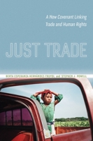 Just Trade: A New Covenant Linking Trade and Human Rights 0814785794 Book Cover