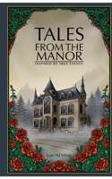 Tales from the Manor B0DQS6JGHD Book Cover
