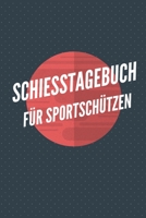 Schiesstagebuch für Sportschützen: Schussbücher | Pistolenschießen A5, Schiessbuch Training für Schützen & Sportschützen (German Edition) 1693567571 Book Cover