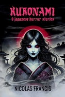 Kuronami: 9 Japanese Horror Stories B0DNJ7QXFZ Book Cover