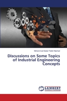 Discussions on Some Topics of Industrial Engineering Concepts 6205519208 Book Cover