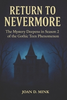 Return to Nevermore: The Mystery Deepens in Season 2 of the Gothic Teen Phenomenon B0FKK8QFJ5 Book Cover