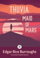 Thuvia, Maid of Mars: Foreword by Christopher Ruocchio (Barsoom) 1680578308 Book Cover