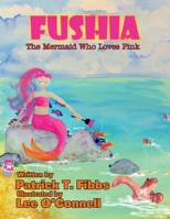 Fushia The Mermaid Who Loves Pink 1958310107 Book Cover