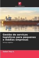 Gestão de serviços logísticos para pequenas e médias empresas (Portuguese Edition) 6209863388 Book Cover