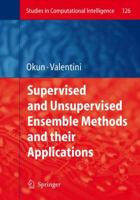 Applications of Supervised and Unsupervised Ensemble Methods 3642097766 Book Cover