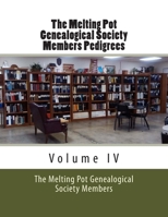 The Melting Pot Genealogical Society : Membership Pedigrees 1490977384 Book Cover