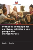 Pratiques pédagogiques au niveau primaire: une perspective multiculturelle (French Edition) 6209040314 Book Cover
