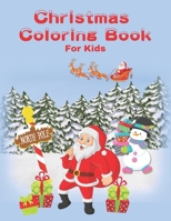 Christmas Coloring Book For Kids: Fun Children’s Christmas Gift for Kids and Toddlers - 50 Cute and Easy Coloring Designs with Santa Claus, Reindeer, Snowman and more! B08P3H17ZX Book Cover