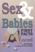 Sex and Babies: First Facts 1557988099 Book Cover