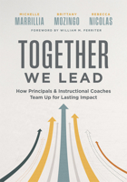 Together We Lead: How Principals and Instructional Coaches Team Up for Lasting Impact (a Partnership Guide for Principals and Instructional Coaches) B0FWCX45BD Book Cover