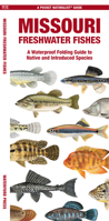 Missouri Freshwater Fishes: A Waterproof Folding Guide to Native and Introduced Species (A Pocket Naturalist Guide) 1620057727 Book Cover