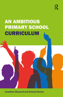 An Ambitious Primary School Curriculum 1913453170 Book Cover