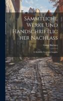Sämmtliche Werke Und Handschriftlicher Nachlass: Ie Kritische Gesammt-Ausgabe 1021340650 Book Cover