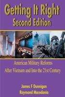 Getting It Right: American Military Reforms After Vietnam to the Gulf War and Beyond 0688120962 Book Cover