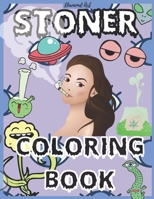 Stoner Coloring Book: Exclusive Ilustration For Adults B08L44GJ5V Book Cover