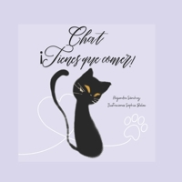 Chat: ¡Tienes que comer! (Rimas Amigas) (Spanish Edition) B0DNKQ631N Book Cover