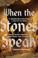 Let the Stones Speak: The City of David and Four Millennia of Indigenous Jews in Israel 1546009256 Book Cover