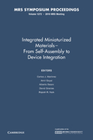 Integrated Miniaturized Materials: Volume 1272: From Self-Assembly to Device Integration 1605112496 Book Cover