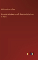Le separazioni personali di coniugi e i divorzi in Italia (Italian Edition) 3563344337 Book Cover