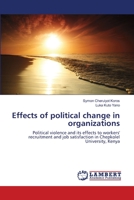 Effects of political change in organizations 3659181595 Book Cover