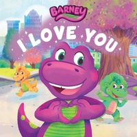 Barney: I Love You (Barney's World) 1683432339 Book Cover