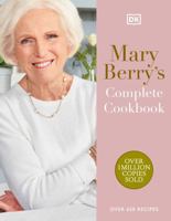 Mary Berry's Complete Cookbook: Over 650 Recipes 0744092906 Book Cover