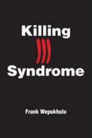 Killing Ill Syndrome 1524525480 Book Cover