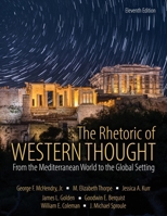 The rhetoric of western Thought: From the Mediterranean World to the Global Setting 075753838X Book Cover