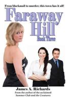 Faraway Hill Book Three 1490467513 Book Cover