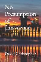 No Presumption of Innocence B0FHWXY46F Book Cover