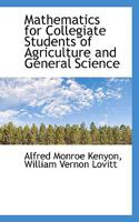 Mathematics for Collegiate Students of Agriculture and General Science 9353970660 Book Cover