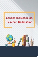 Gender Influence on Teacher Dedication 3019840961 Book Cover